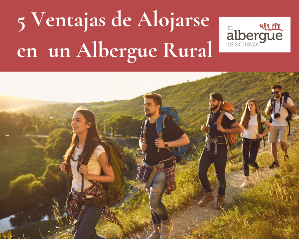 5 ventajas de alojarse en un albergue rural